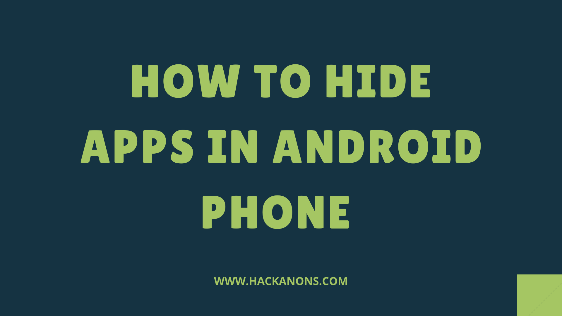 HOW TO HIDE APPS IN ANDROID PHONE