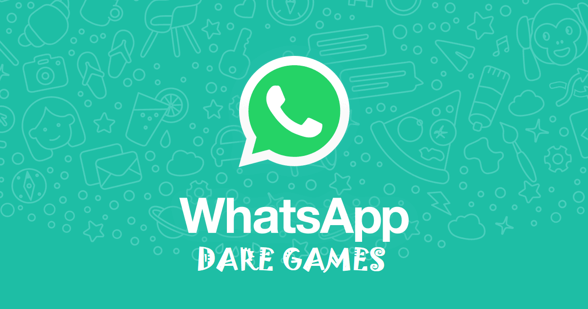 WhatsApp Dare Games