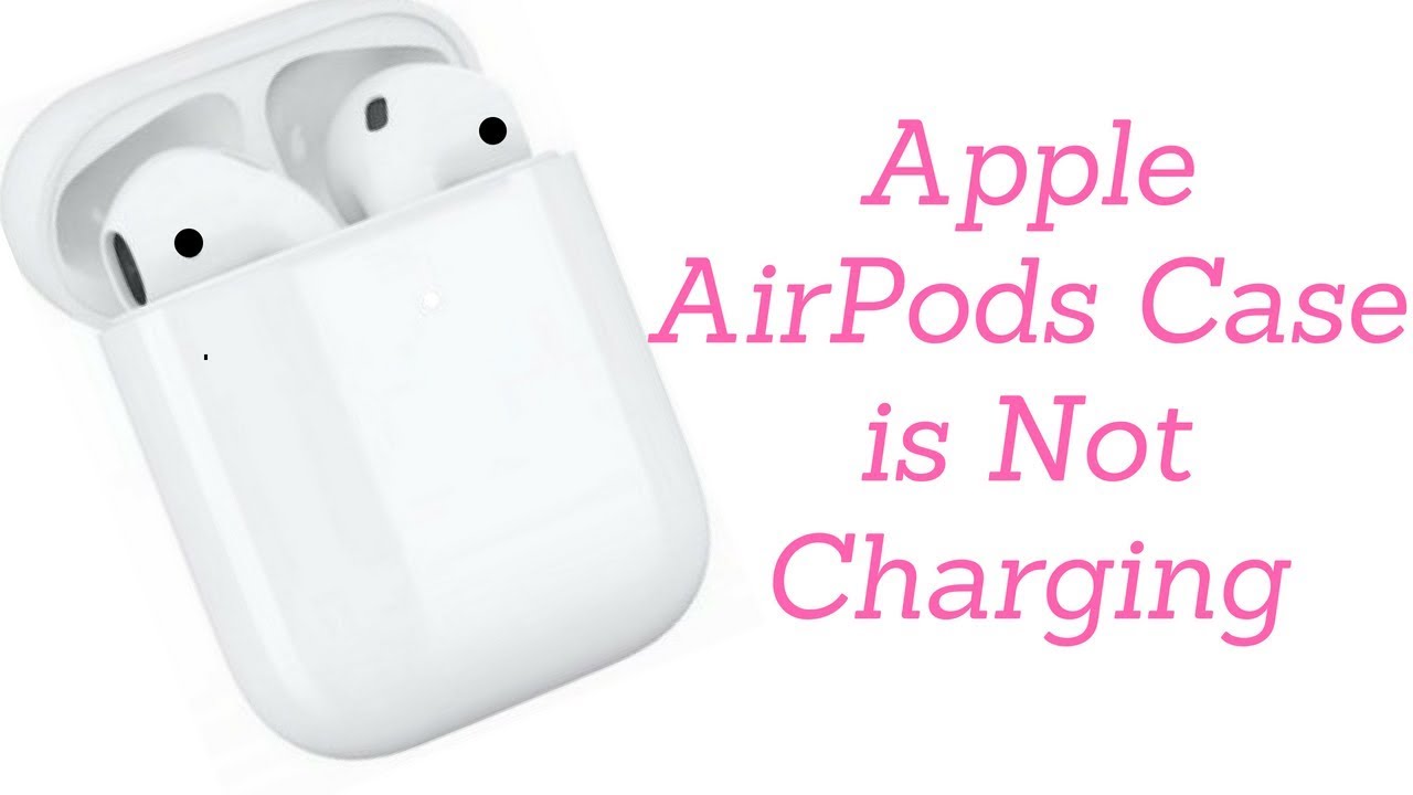 airpods case is not charging