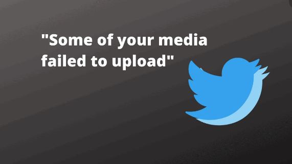 Some of your Media failed to upload Twitter