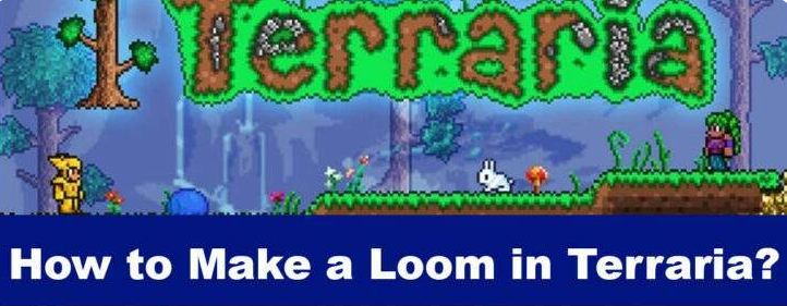 How to Make Loom in Terraria