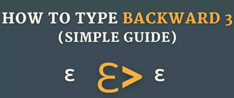 Type Backwards 3 As Ɛ Symbol