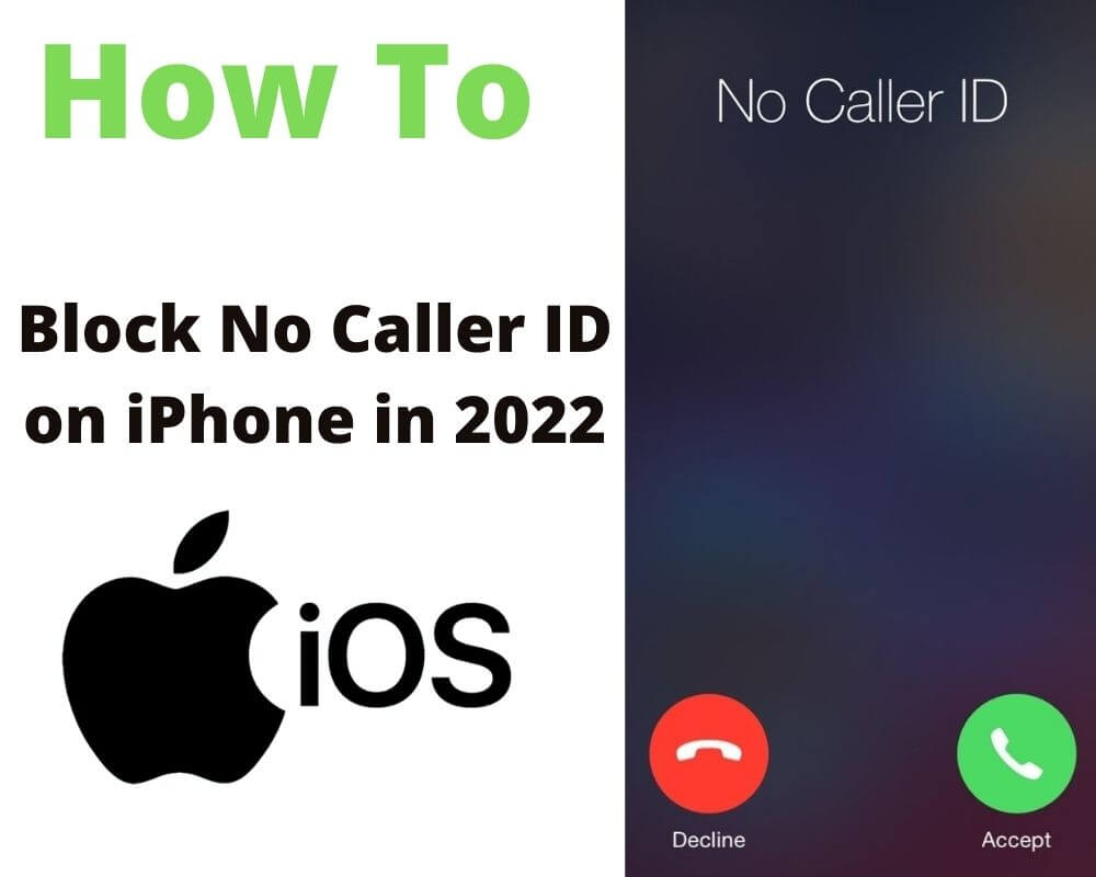 How to Block No Caller ID on iPhone 2022