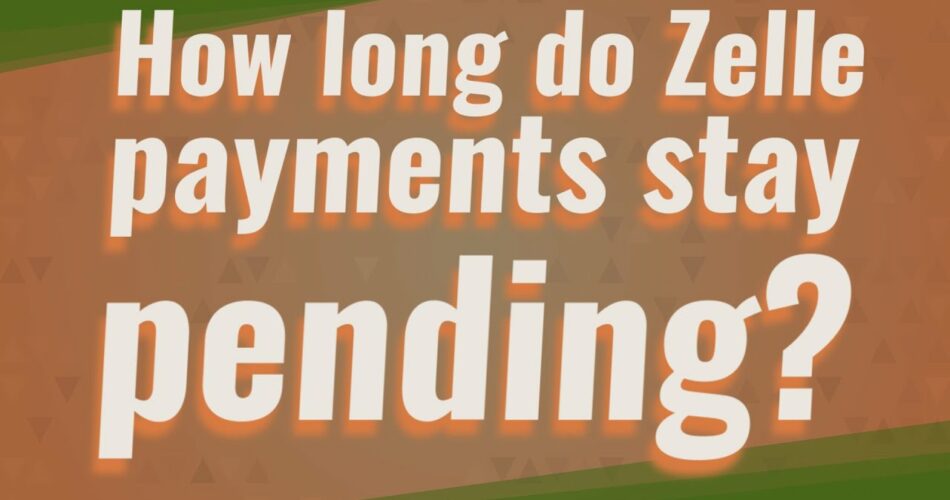 How long does Zelle pending review take