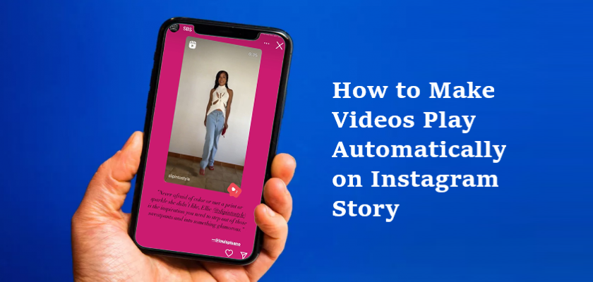 How to Make Videos Play on Instagram Story