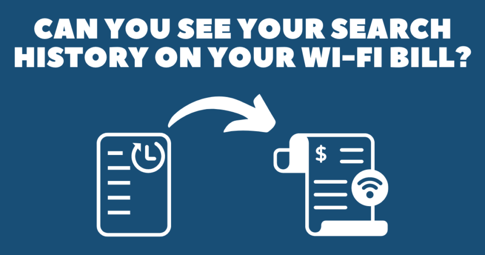 Can you see your search history on your wifi bill