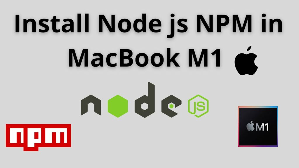 How to Install NodeJS and NPM on Windows and Mac
