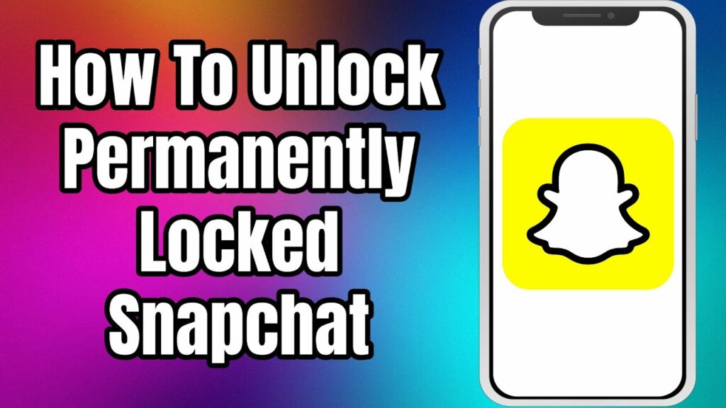 How to Unlock a permanently locked Snapchat Account