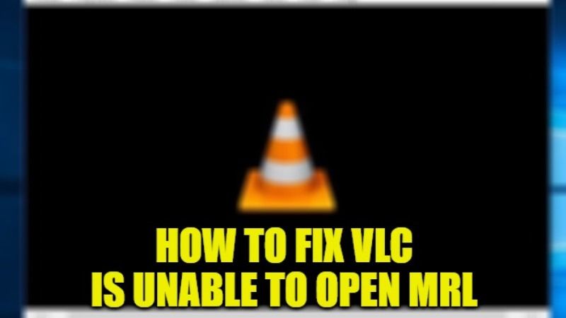 VLC Error Unable To Open MRL File