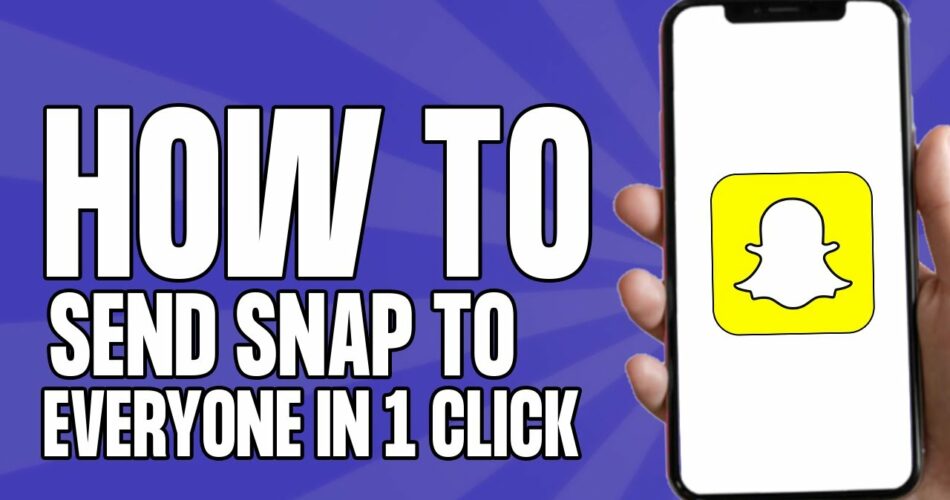 How to send Snap to everyone at once - Tool