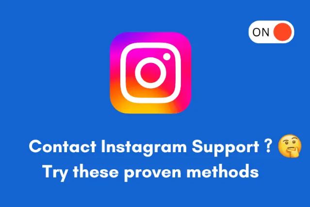 9 Proven Ways to Contact Instagram Support